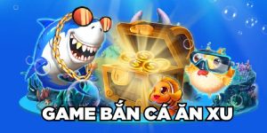 Game bắn cá ăn xu